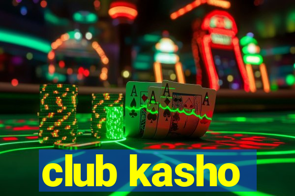 club kasho