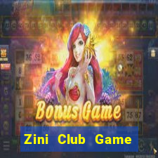 Zini Club Game Bài Miễn Phí