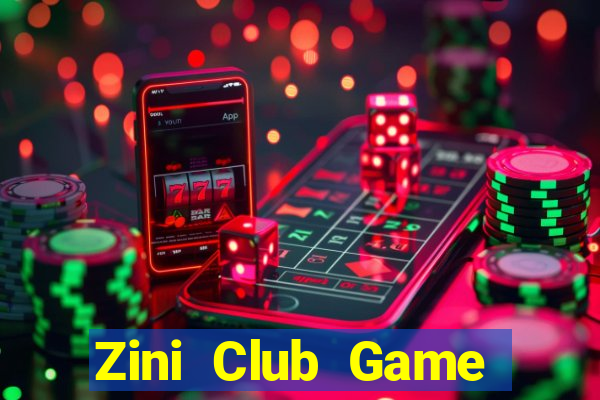 Zini Club Game Bài Miễn Phí