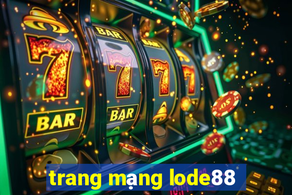 trang mạng lode88