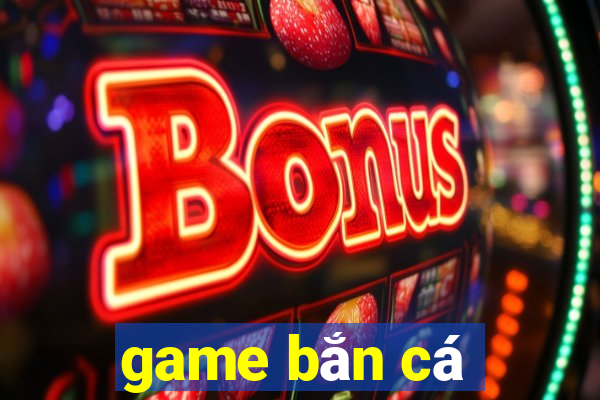 game bắn cá