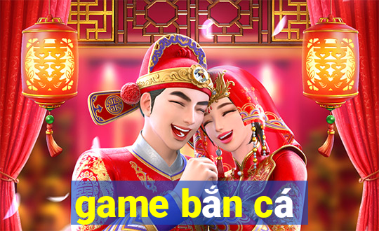 game bắn cá