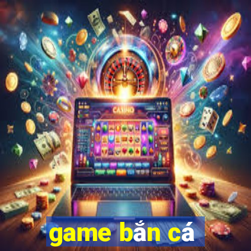 game bắn cá