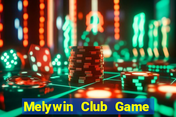 Melywin Club Game Bài Chơi Với Bạn Bè