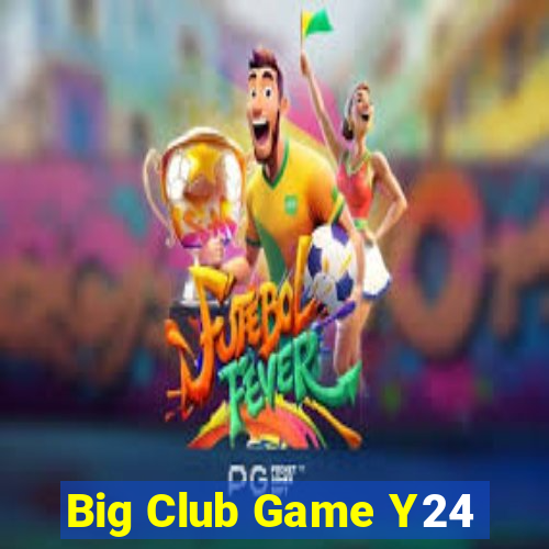 Big Club Game Y24