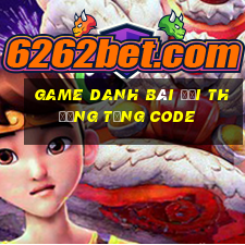 game danh bài đổi thưởng tặng code