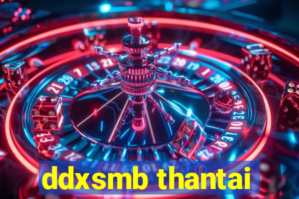 ddxsmb thantai