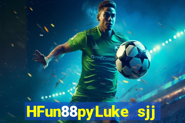 HFun88pyLuke sjj game bài