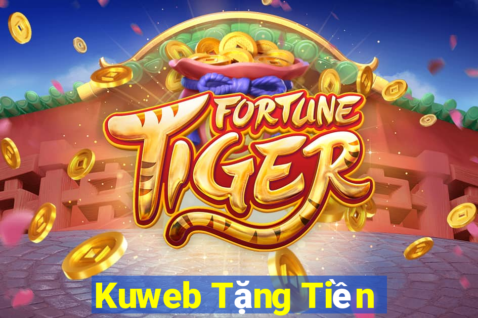 Kuweb Tặng Tiền