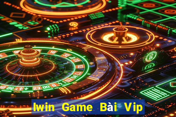 Iwin Game Bài Vip Club Đổi Thưởng