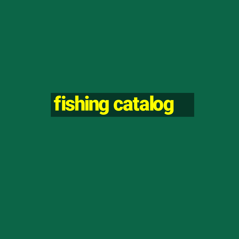 fishing catalog