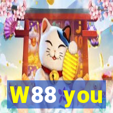 W88 you