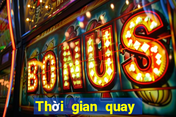 Thời gian quay số xổ số miền trung