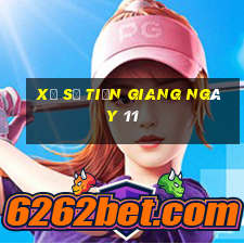 xổ số tiền giang ngày 11