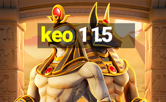 keo 1 1.5