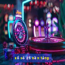 xổ số 25 nền tảng