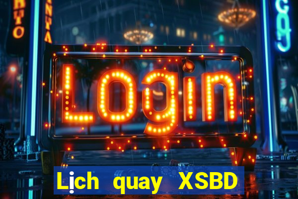 Lịch quay XSBD ngày 11