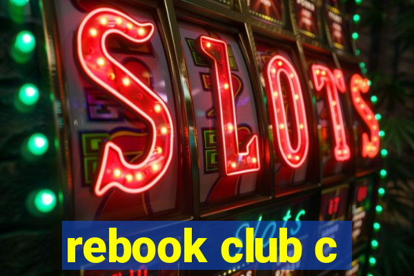 rebook club c