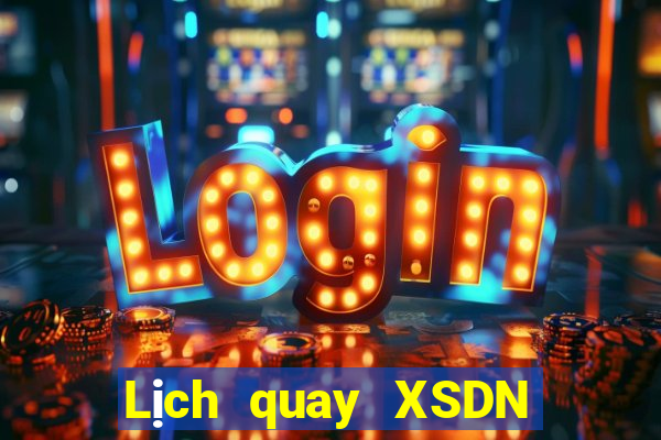 Lịch quay XSDN ngày mai