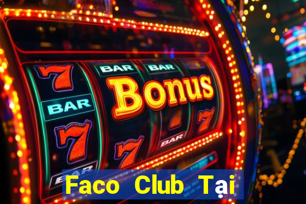 Faco Club Tại Game Bài Đổi The