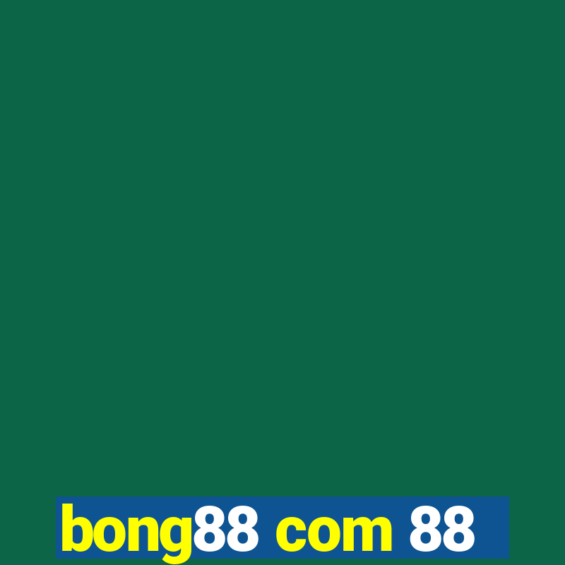 bong88 com 88