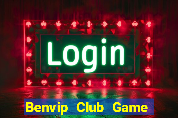 Benvip Club Game Bài Vàng