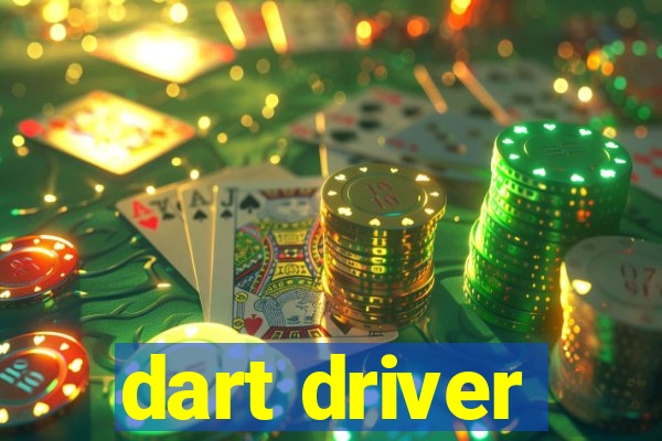 dart driver