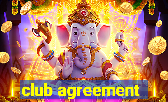 club agreement