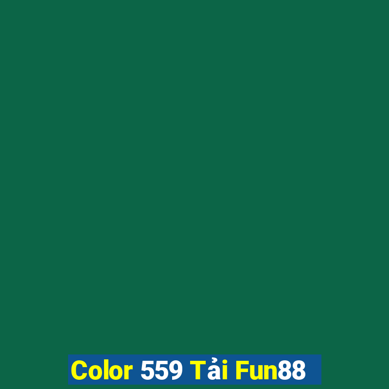 Color 559 Tải Fun88