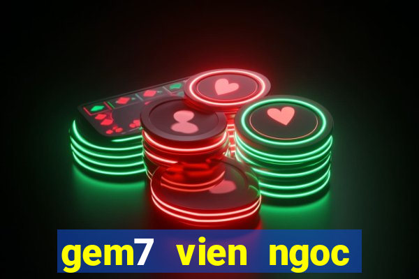 gem7 vien ngoc rong sieu cap