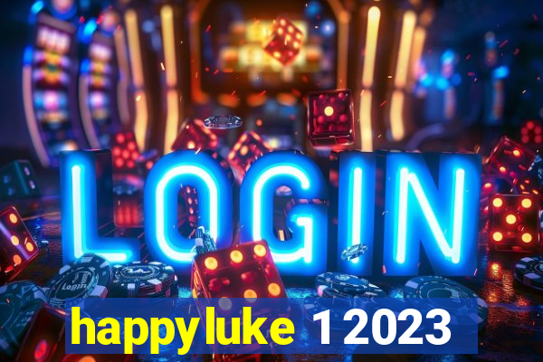 happyluke 1 2023