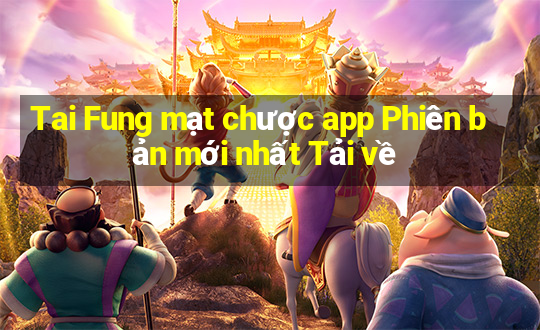 Tai Fung mạt chược app Phiên bản mới nhất Tải về