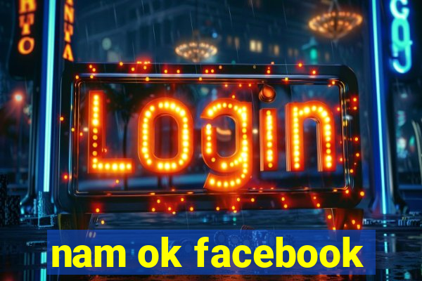 nam ok facebook