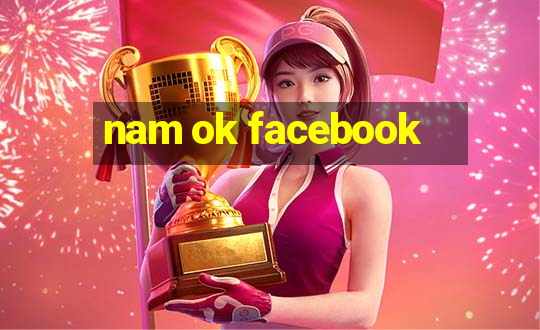 nam ok facebook