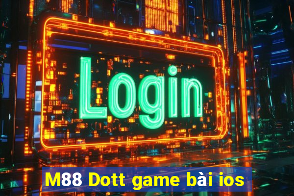 M88 Dott game bài ios