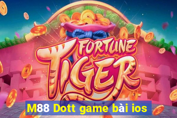 M88 Dott game bài ios