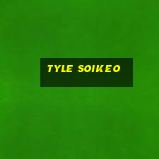 tyle soikeo