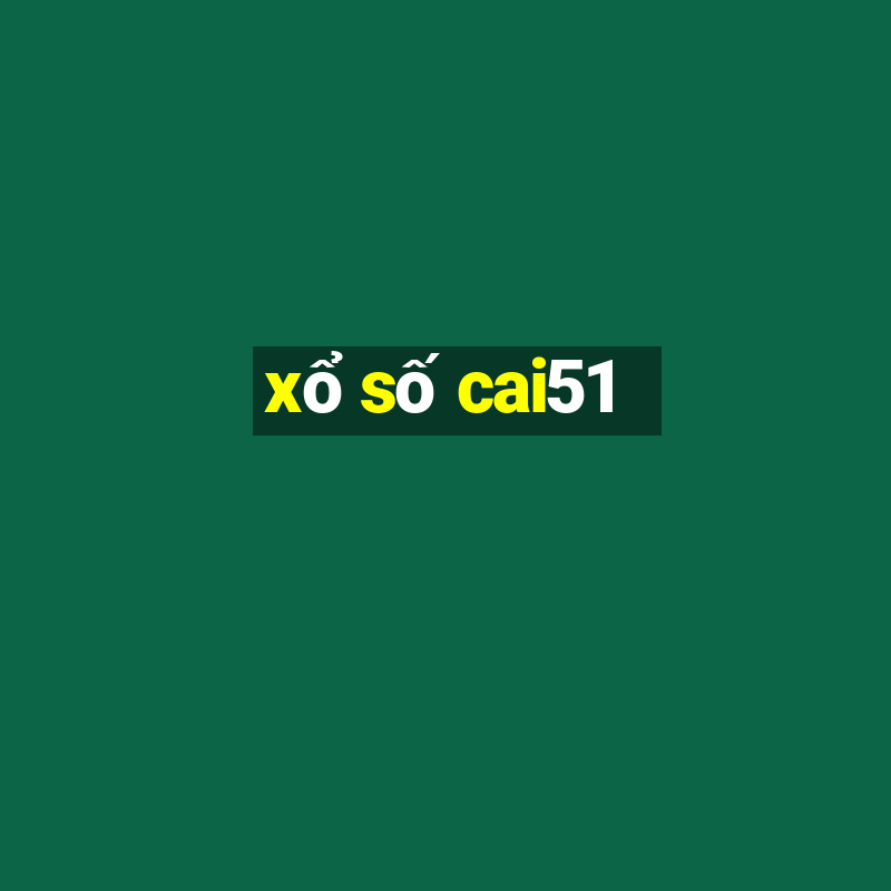 xổ số cai51