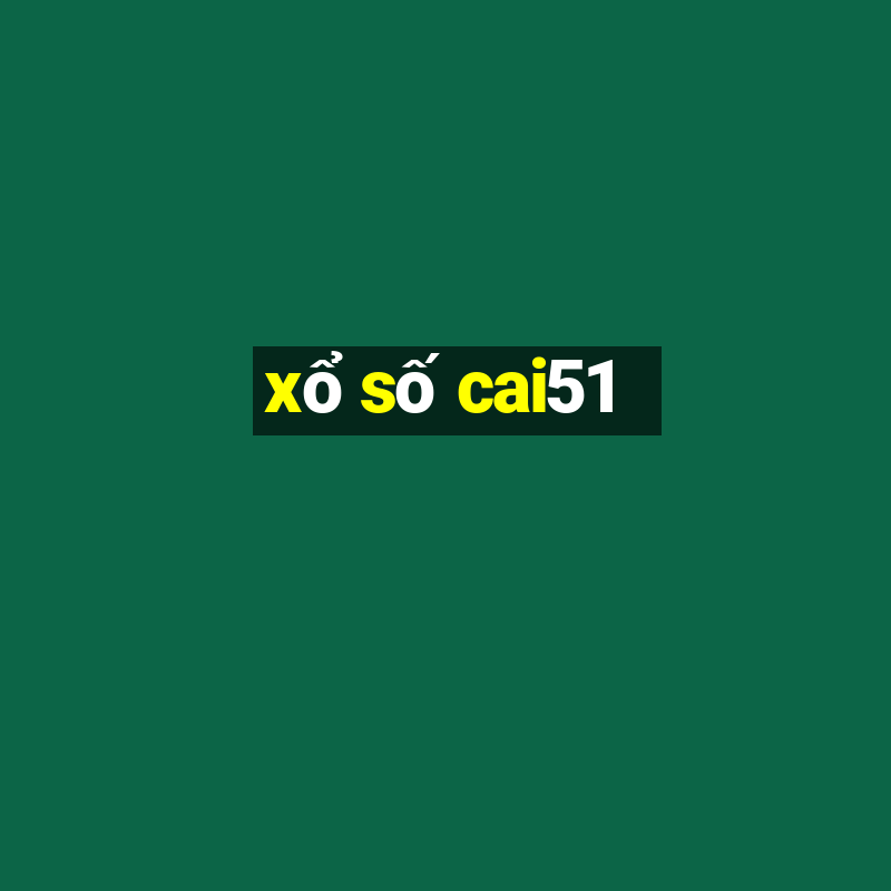 xổ số cai51