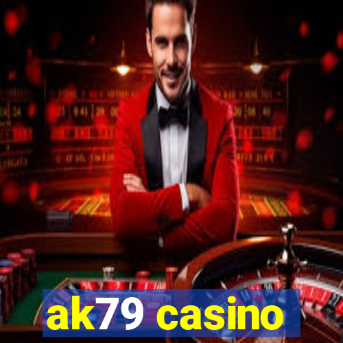 ak79 casino