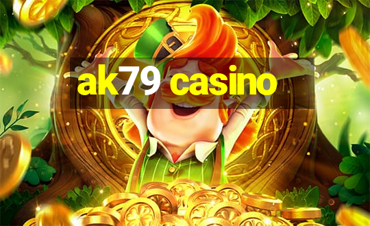 ak79 casino