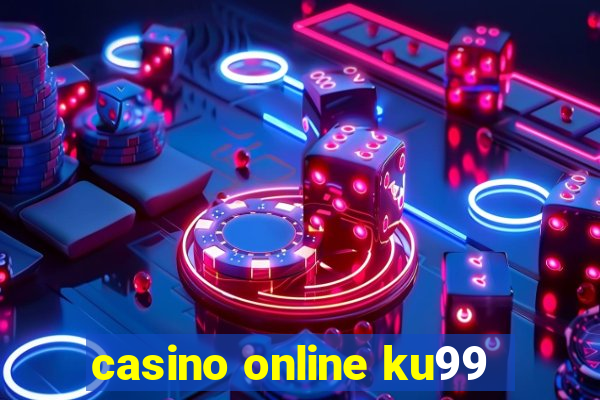 casino online ku99