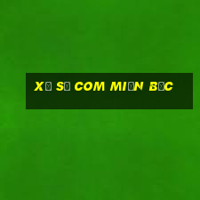 xổ số com miền bắc