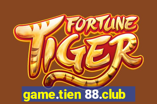 game.tien 88.club