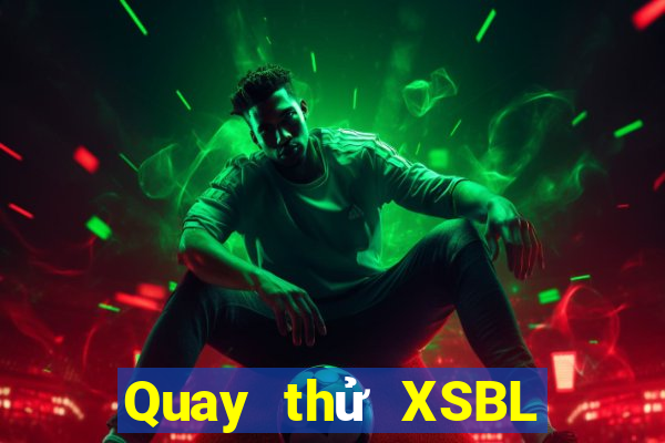 Quay thử XSBL ngày 31