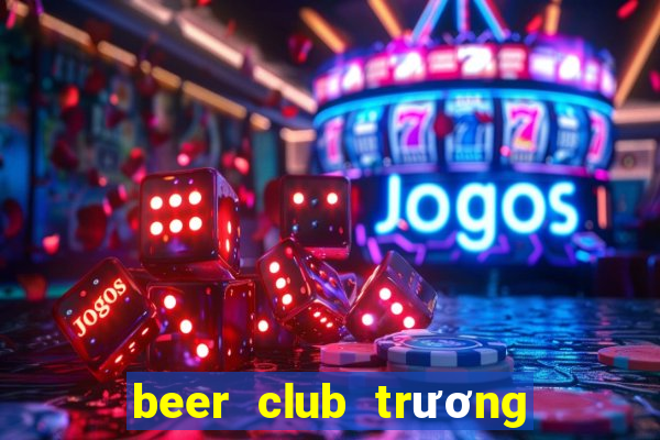 beer club trương vĩnh ký