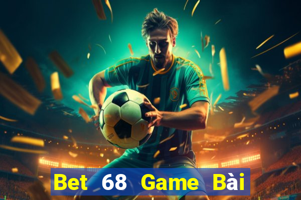 Bet 68 Game Bài Giải Trí