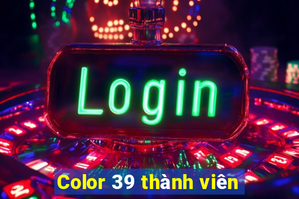 Color 39 thành viên