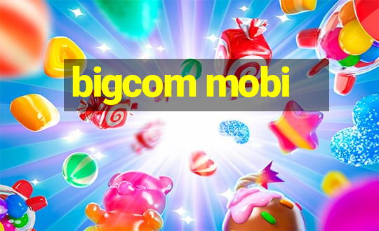 bigcom mobi