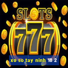 xo so tay ninh 18 2